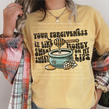 Load image into Gallery viewer, Your Forgiveness Is Like Sweet Sweet Honey On My Lips