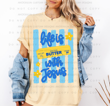 Load image into Gallery viewer, Life Is Butter With Jesus