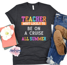 Load image into Gallery viewer, Teacher Most Likely To All Summer