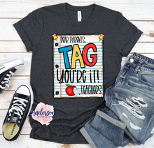 Load image into Gallery viewer, Dear Parents, Tag You're It