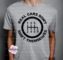 Load image into Gallery viewer, Real Cars Don't Shift Themselves