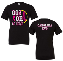 Load image into Gallery viewer, Go Pink Or Go Home-Carolina Evo
