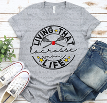 Load image into Gallery viewer, Livin' That Lacrosse Mom Life