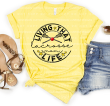 Load image into Gallery viewer, Livin' That Lacrosse Mom Life