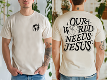 Load image into Gallery viewer, Our World Needs Jesus