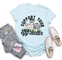 Load image into Gallery viewer, Support Your Local Egg Dealer