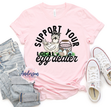 Load image into Gallery viewer, Support Your Local Egg Dealer