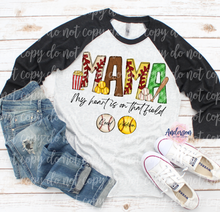 Load image into Gallery viewer, MAMA My Heart Is On That Field