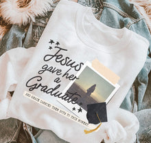 Load image into Gallery viewer, Jesus Gave Her A Graduate
