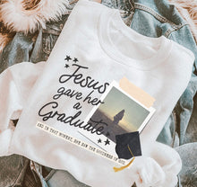 Load image into Gallery viewer, Jesus Gave Her A Graduate
