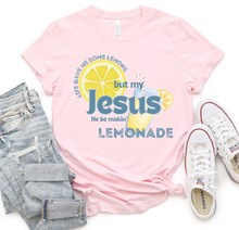 Load image into Gallery viewer, Life Gave Me Some Lemons But My Jesus Be Makin Lemonade

