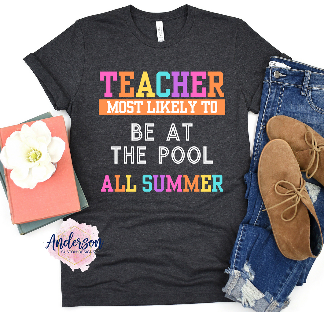 Teacher Most Likely To All Summer