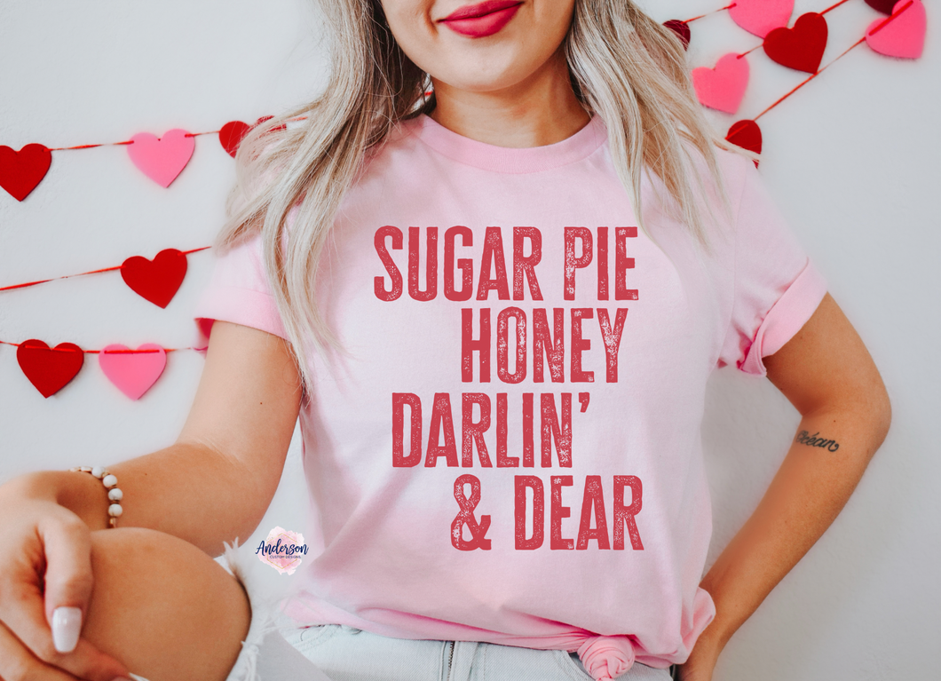 Sugar Pie Honey Darlin' & Dear